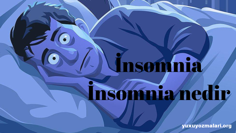 İnsomnia Nedir?