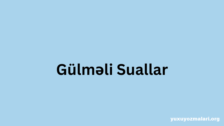 Gülmeli Suallar