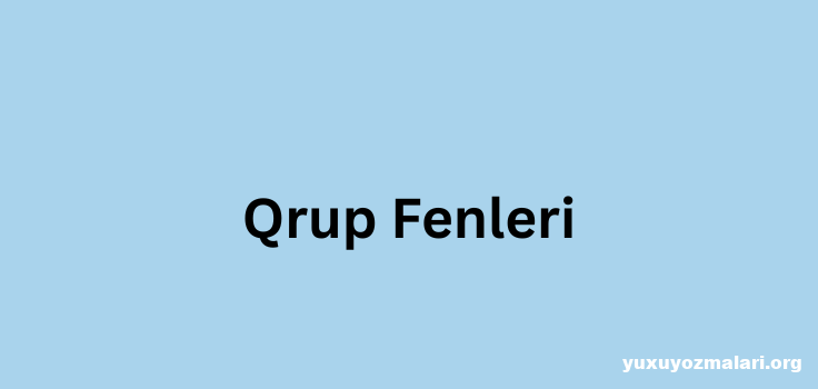 Qrup Fenleri